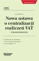 Opakowanie Nowa ustawa o centralizacji rozliczeń VAT z komentarzem