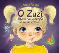 Okładka książki O Zuzi, która nie wierzyła w dobre wróżki