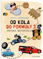 Okładka książki Od koła do Formuły 1. Historia motoryzacji