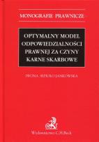 Okładka książki Optymalny model odpowiedzialności prawnej za czyny karne skarbowe