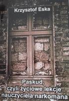 Okładka książki Paskud, czyli życiowe lekcje nauczyciela narkomana