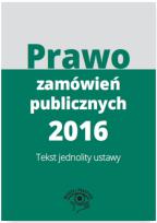 Okładka książki Prawo zamówień publicznych 2016 Teksty ustaw i rozporządzeń