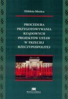 Okładka książki Procedura przygotowywania rządowych projektów ustaw w trzeciej Rzeczypospolitej