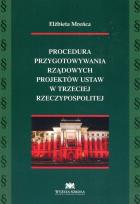 Okładka książki Procedura przygotowywania rządowych projektów ustaw w trzeciej Rzeczypospolitej