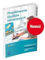 Okładka książki Projektowanie środków reklamowych. Kwalifikacja A.27.2. Podręcznik do nauki zawodu technik organizacji reklamy
Szkoły ponadgimnazjalnee