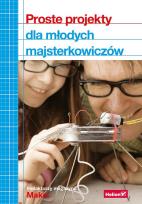 Okładka książki Proste projekty dla młodych majsterkowiczów