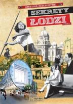 Okładka książki Sekrety Łodzi Część 1