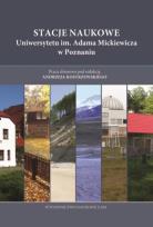 Okładka książki Stacje Naukowe Uniwersytetu im. Adama Mickiewicza w Poznaniu