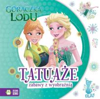 Okładka książki Tatuaże - Zabawy z wyobraźnią. Gorączka lodu