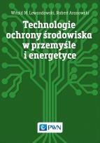 Okładka książki Technologie ochrony środowiska w przemyśle i energetyce