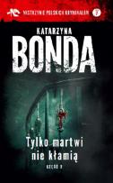 Okładka książki Tylko martwi nie kłamią Część 2