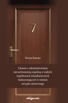 Okładka książki Umowa o administrowanie nieruchomością wspólną w małych wspólnotach mieszkaniowych funkcjonujących w