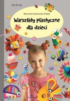 Okładka książki Warsztaty plastyczne  dla dzieci