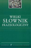 Okładka książki Wielki Słownik Frazeologiczny w.2016 KWN