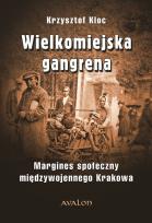 Okładka książki Wielkomiejska gangrena.