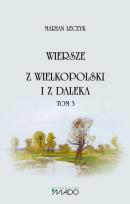Okładka książki Wiersze Z Wielkopolski i z daleka Tom 3