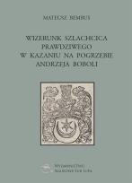 Okładka książki Wizerunk szlachcica prawdziwego w kazaniu...