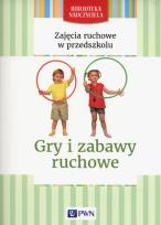 Okładka książki Zajęcia ruchowe w przedszkolu Gry i zabawy ruchowe
