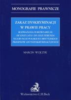 Okładka książki Zakaz dyskryminacji w prawie pracy