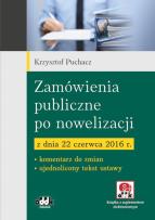 Okładka książki Zamówienia publiczne po nowelizacji z dnia 22 czerwca 2016 r.