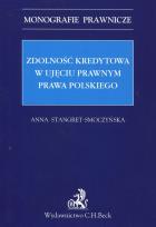 Okładka książki Zdolność kredytowa w ujęciu prawnym prawa polskiego