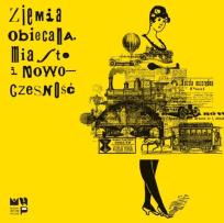 Opakowanie Ziemia obiecana Miasto i nowoczesność