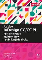Okładka książki Adobe InDesign CC/CC PL Projektowanie multimediów i publikacji do druku
