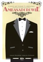 Okładka książki Ambasadorowie. Czego nie powie Ci królowa (twarda)
