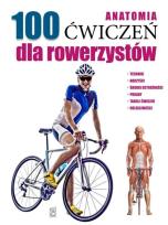 Okładka książki Anatomia 100 ćwiczeń dla rowerzystów