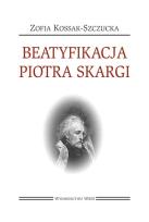 Okładka książki Beatyfikacja Piotra Skargi