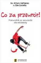 Okładka książki Co za przewrót Przewodnik po spowiedzi dla młodzieży