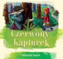 Okładka książki Czerwony Kapturek. Klasyka bajek