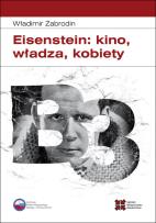 Okładka książki Eisenstein: kino, władza, kobiety