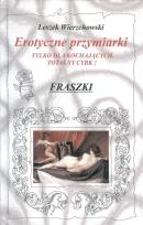 Okładka książki Erotyczne przymiarki tylko dla kochających totalny cyrk! Fraszki