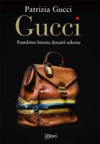 Okładka książki Gucci. Prawdziwa historia dynastii sukcesu