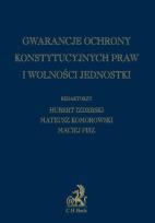 Okładka książki Gwarancje ochrony konstytucyjnych praw i wolności jednostki