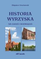 Okładka książki Historia Wyrzyska 525 zadań i rozwiązań