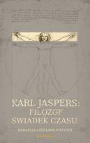 Okładka książki Karl Jaspers Filozof - świadek czasu