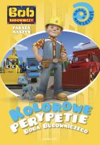 Okładka książki Kolorowe perypetie Boba Budowniczego. Parada maszyn