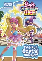 Okładka książki Koloruj, czytaj, naklejaj. Barbie w świecie gier. Opowieść filmowa