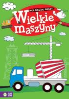 Okładka książki Koloruję świat Wielkie maszyny