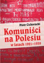 Okładka książki Komuniści na Polesiu w latach 1921-1939