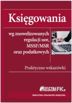 Okładka książki Księgowania wg znowelizowanych regulacji uor, MSSF/MSR oraz podatkowych. Praktyczne wskazówki