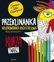 Okładka książki Kurza twarz! Przeklinanka kolorowanka antystresowa