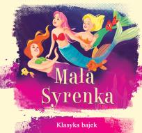 Okładka książki Mała Syrenka. Klasyka bajek