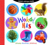 Okładka książki Maluch odkrywa świat. Wokół nas