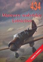 Okładka książki Manewry wołyńskie. Lotnictwo 434