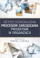 Okładka książki Metody doskonalenia procesów zarządzania projektami w organizacji