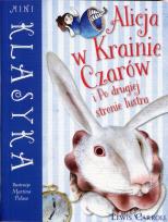 Okładka książki Mini Klasyka: Alicja w Krainie.. .i Po drugiej...