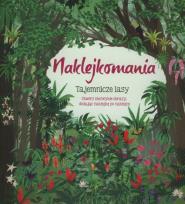 Okładka książki Naklejkomania. Tajemnicze lasy